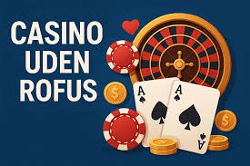 Casino Uden ROFUS En Guide til Spiloplevelse Uden Begrænsninger Casino Uden ROFUS En Guide til Spiloplevelse Uden Begrænsninger